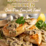 creamy mushroom chicken