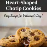 heart shaped chocolate chip cookies